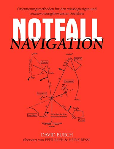 Notfall Navigation: Orientierungsmethoden für den wissbegierigen und verantwortungsbewussten Seefahrer von Starpath Publications